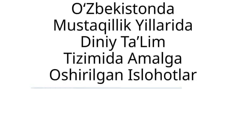 Oʻzbekistonda Mustaqillik Yillarida Diniy TaʼLim Tizimida Amalga Oshirilgan Islohotlar 1