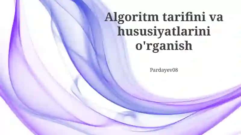 Algoritm tarifini va hususiyatlarini o'rganish