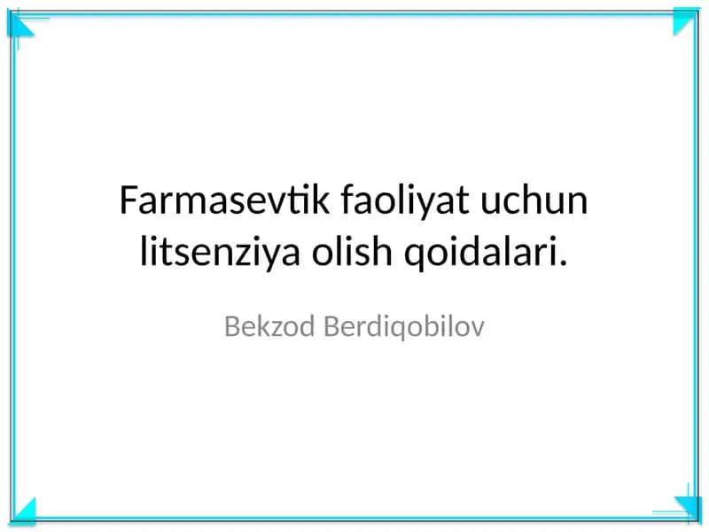 Farmasevtik Faoliyat uchun Litsenziya olish qoidalari 1