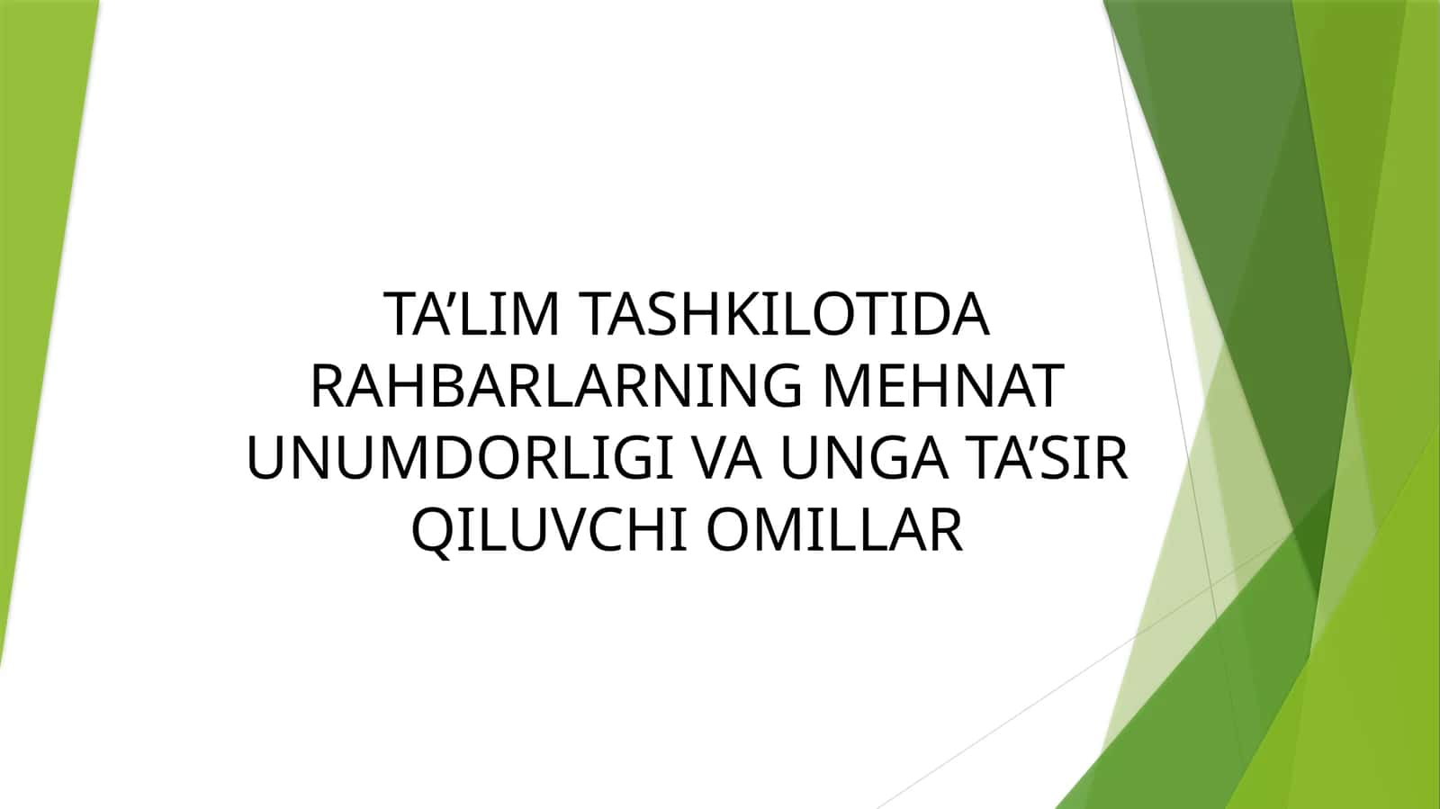 Ta’lim Tashkilotida Rahbarlarning Mehnat Unumdorligi va Ung’a Ta’sir Qiluvchi Omillar 1