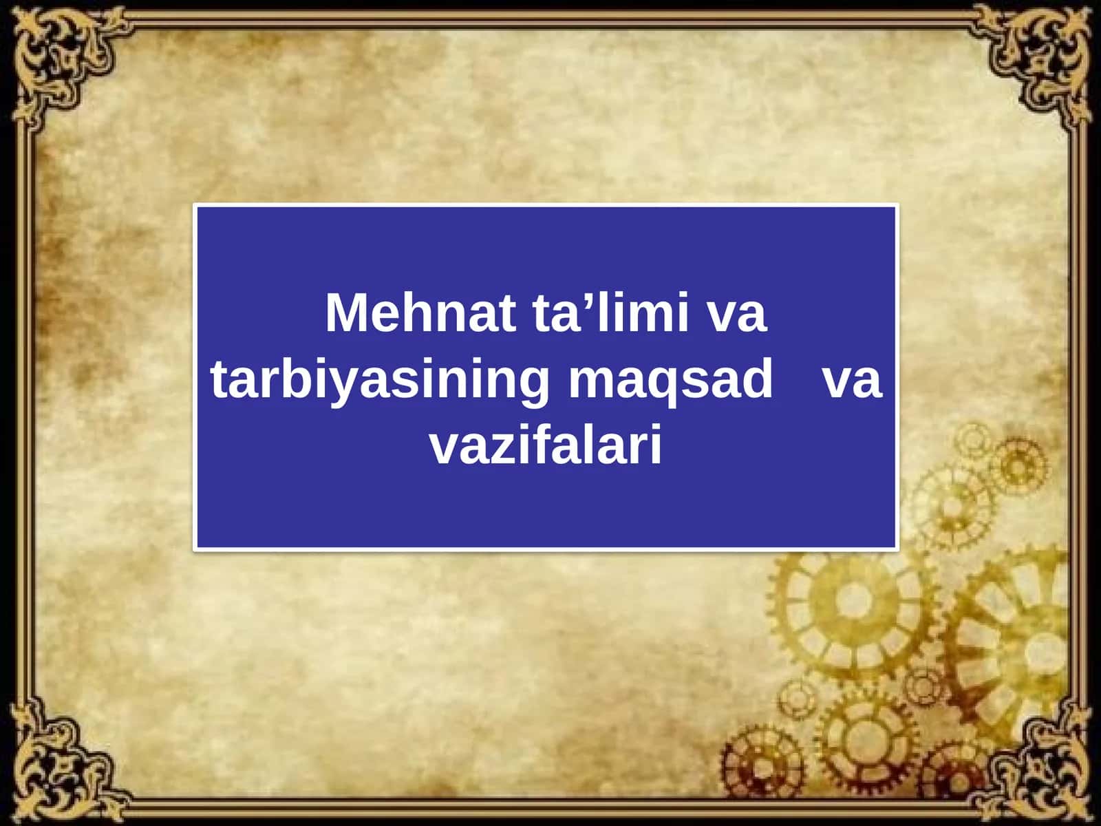 Mehnatta’limivatarbiyasiningmaqsadvavazifalari 1