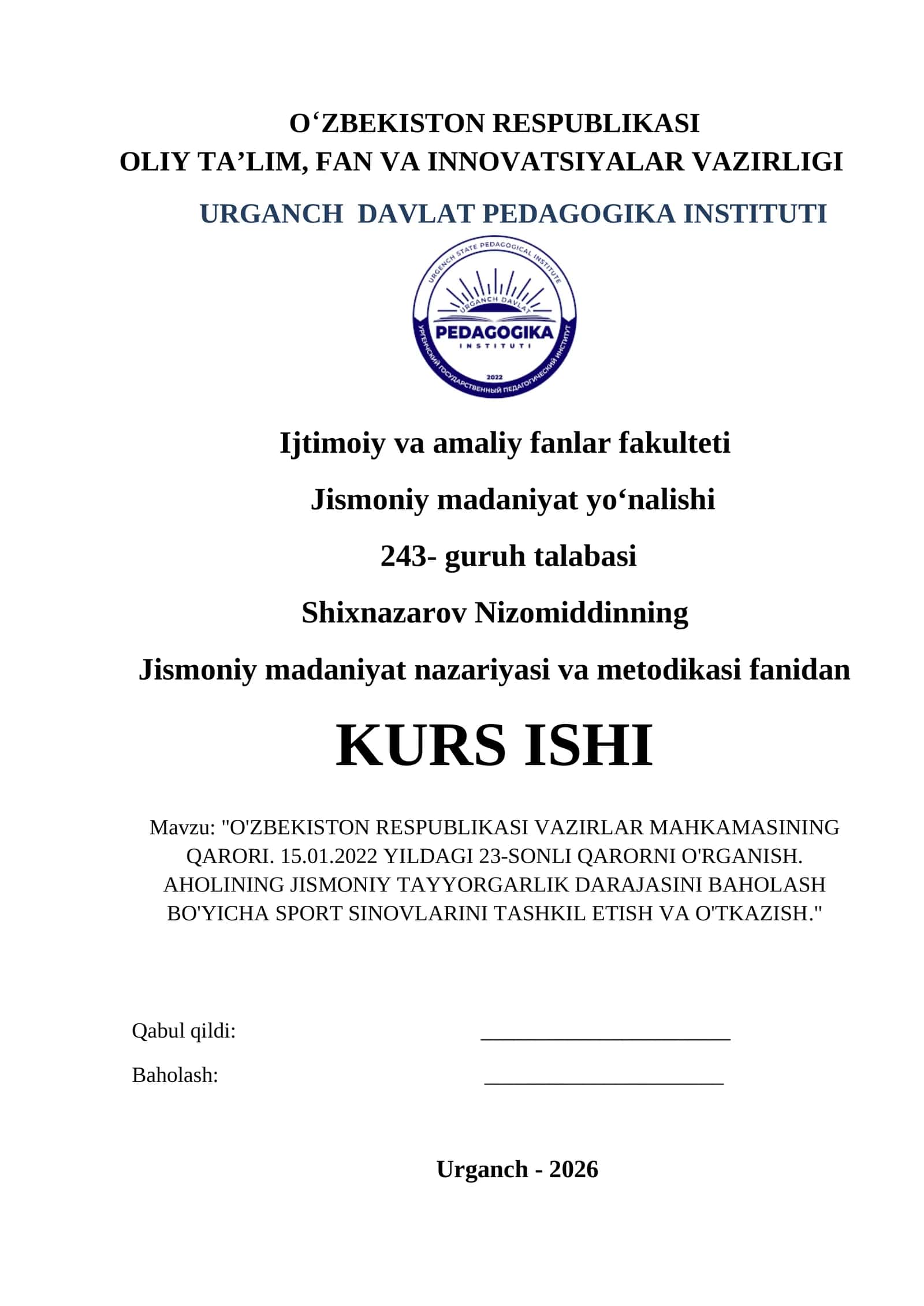 O'ZBEKISTON RESPUBLIKASI VAZIRLAR MAHKAMASINING QARORI. 15.01.2022 YILDAGI 23-SONLI QARORNI O'RGANISH. AHOLINING JISMONIY TAYYORGARLIK DARAJASINI BAHOLASH BO'YICHA SPORT SINOVLARINI TASHKIL ETISH VA O'TKAZISH 1