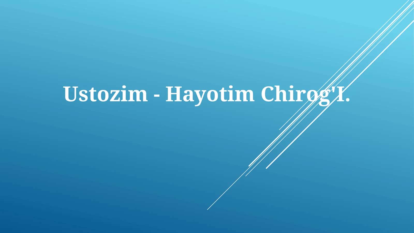 Ustozim - HayotimChirog'I 1