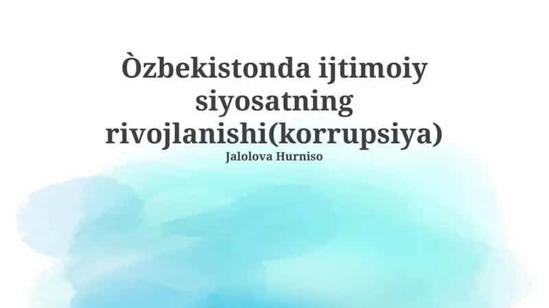 Òzbekistonda ijtimoiy siyosatning rivojlanishi(korrupsiya) 1