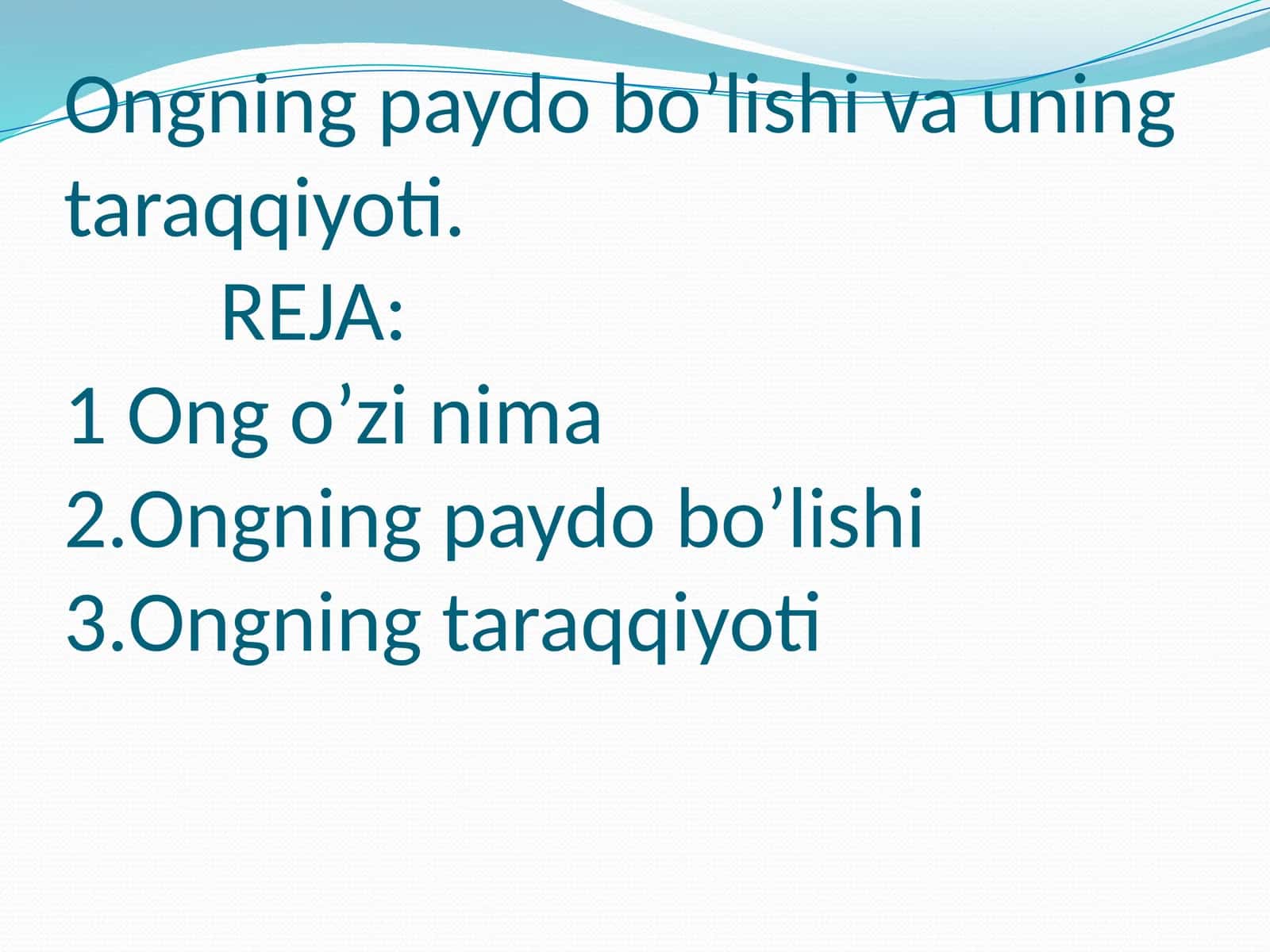 Ongning paydo bo’lishi va uning taraqqiyoti 1