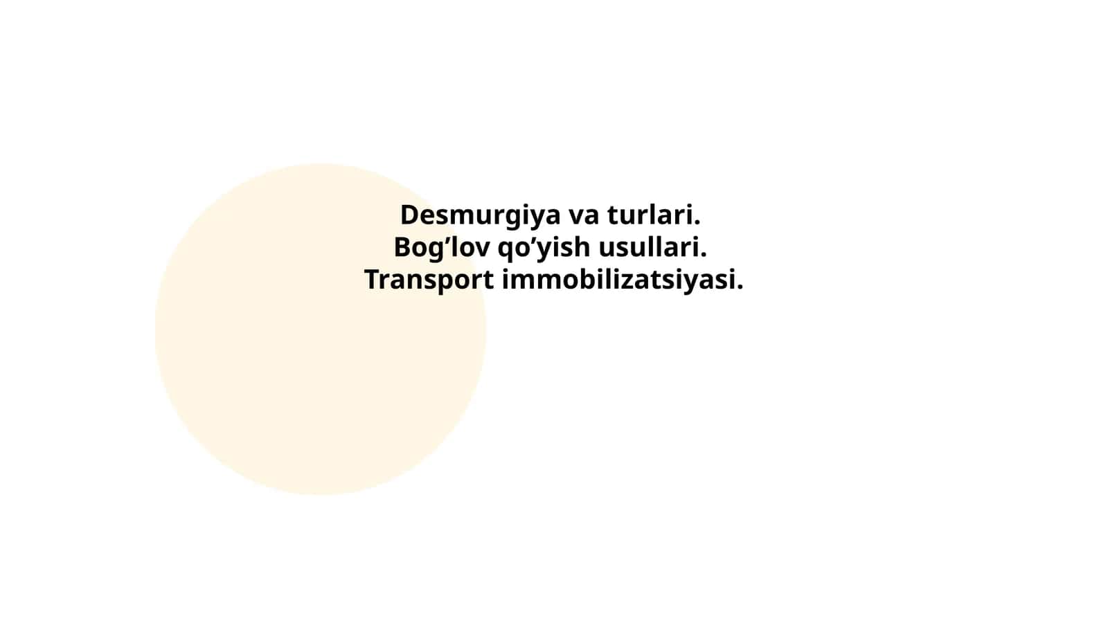 Desmurgiya va turlari.Bog’lov qo’yish usullari.Transport immobilizatsiyasi 1