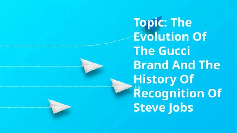 The Evolution Of The Gucci Brand And The History Of Recognition Of Steve Jobs 1