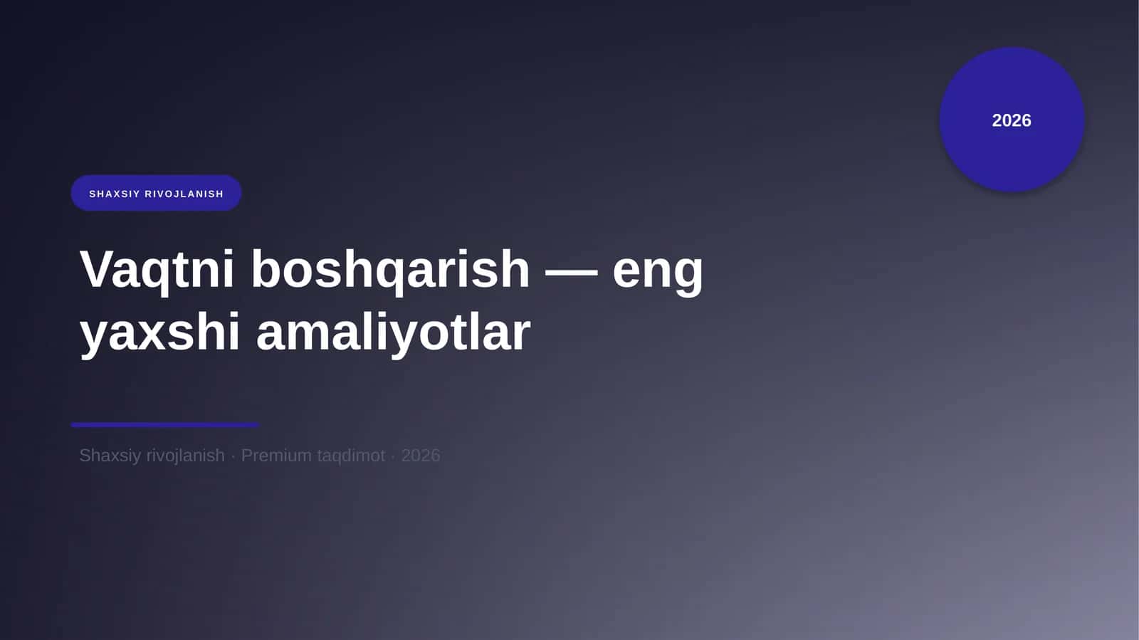 Vaqtni boshqarish — eng yaxshi amaliyotlar 1