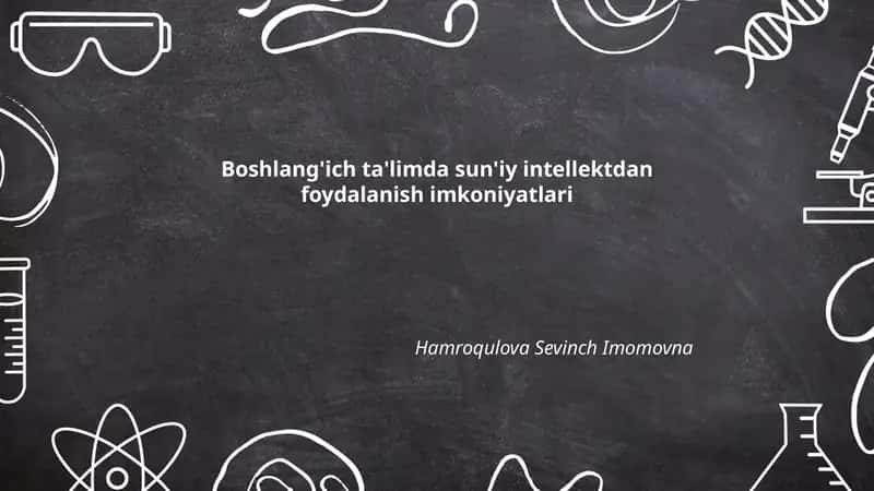 Boshlang'ich ta'limda sun'iy intellektdan foydalanish imkoniyatlari 1