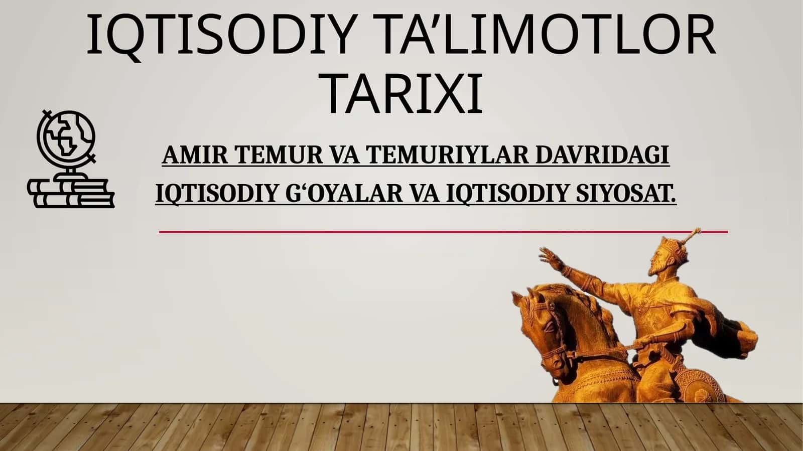 Amir Temur va Temuriylar davridagi iqtisodiy g‘oyalar va iqtisodiy siyosat 1