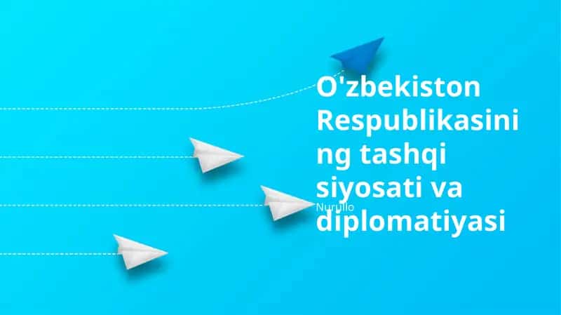O'zbekiston Respublikasining tashqi siyosati va diplomatiyasi 1