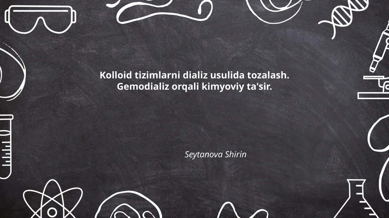 Kolloid tizimlarni dializ usulida tozalash. Gemodializ orqali kimyoviy ta'sir 1