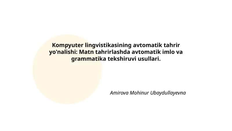 Kompyuter lingvistikasining avtomatik tahrir yo'nalishi: Matn tahrirlashda avtomatik imlo va grammatika tekshiruvi usullari. 1