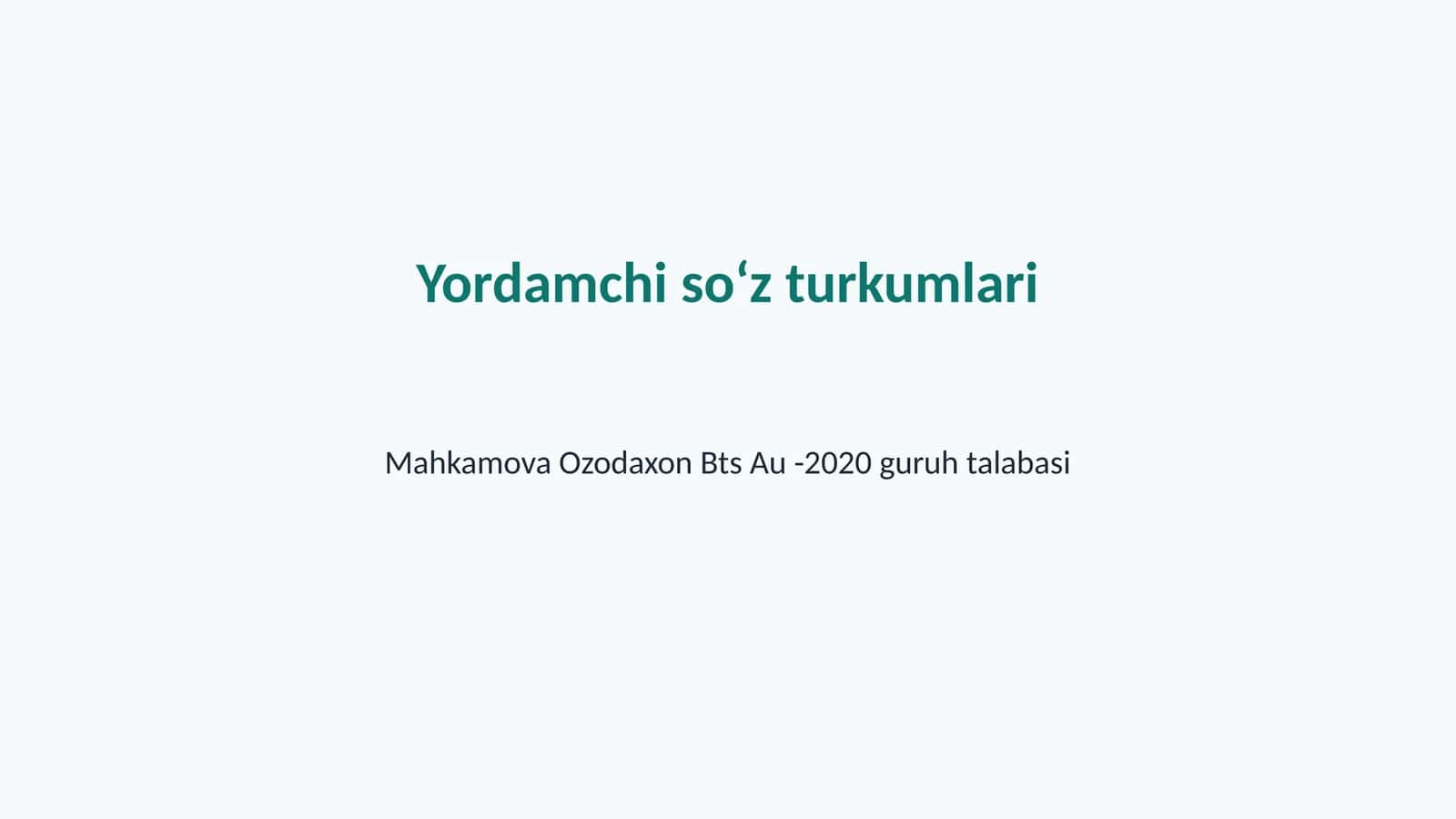 Yordamchi soʻz turkumlari 1