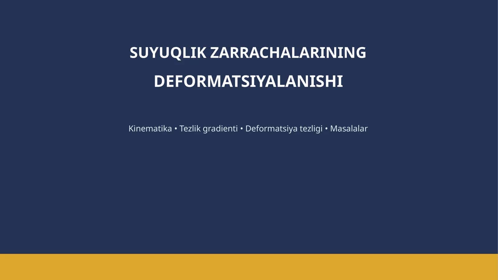 SUYUQLIK ZARRACHALARINING DEFORMATSIYALANISHI 1