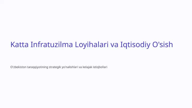 Katta Infratuzilma Loyihalari va Iqtisodiy O'sish 1