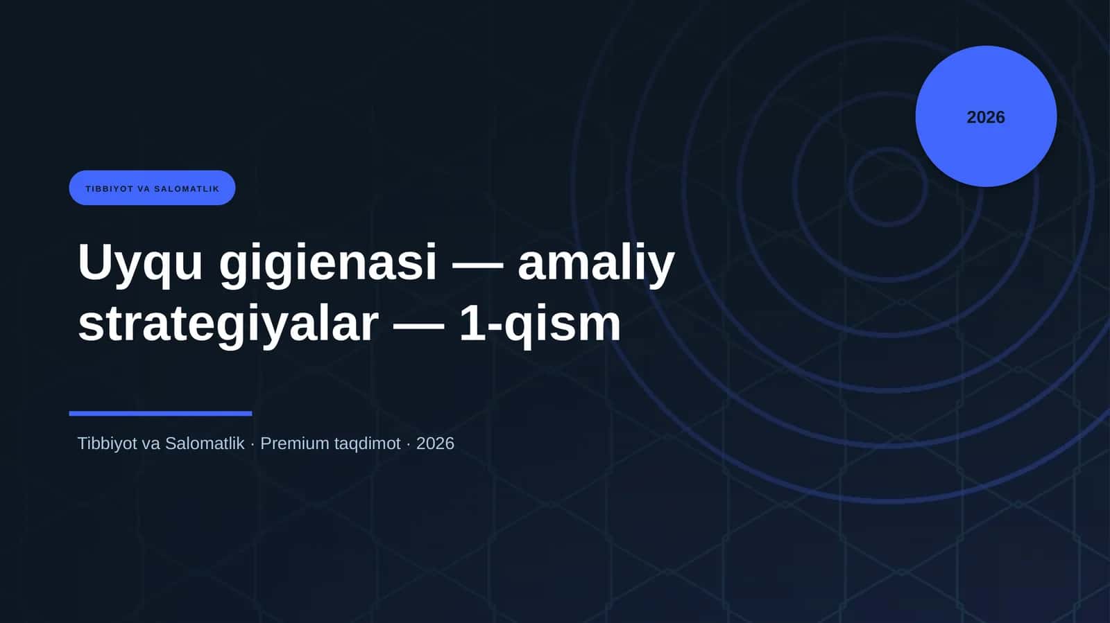 Uyqu gigienasi — amaliy strategiyalar — 1-qism 1