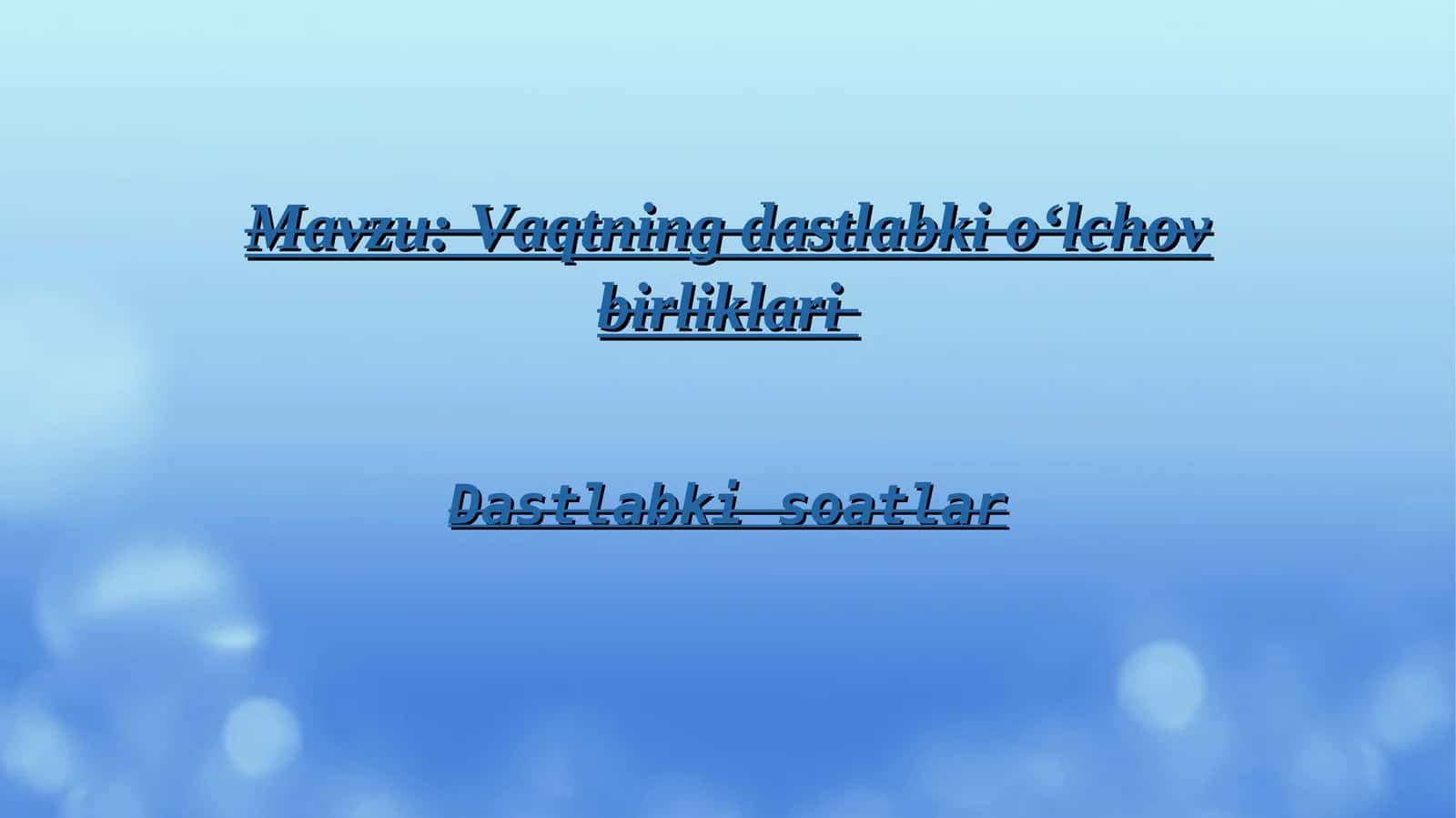 Vaqtning dastlabki o‘lchov birliklari 1