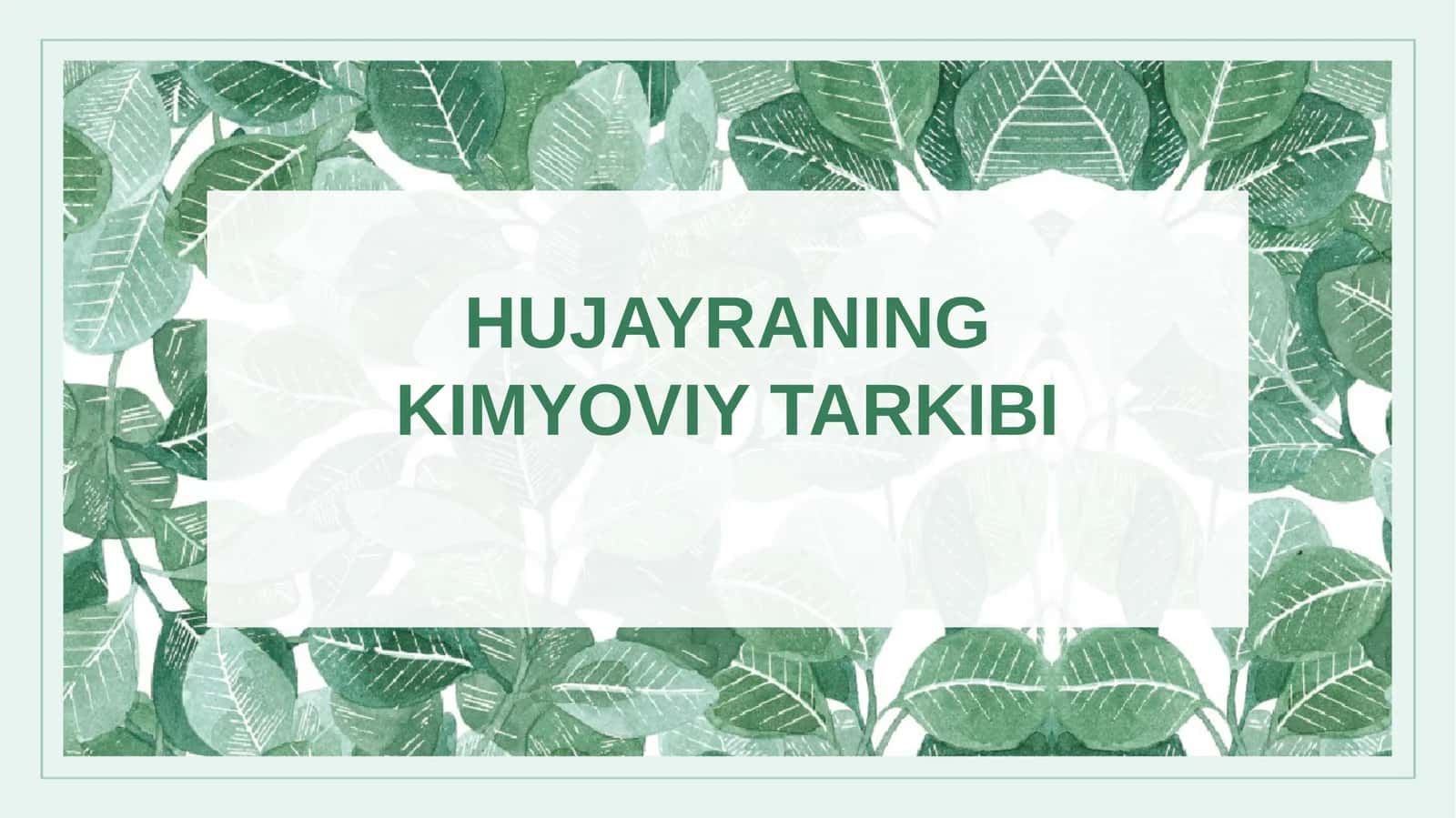 Hujayraning Kimyoviy Tarkibi 1