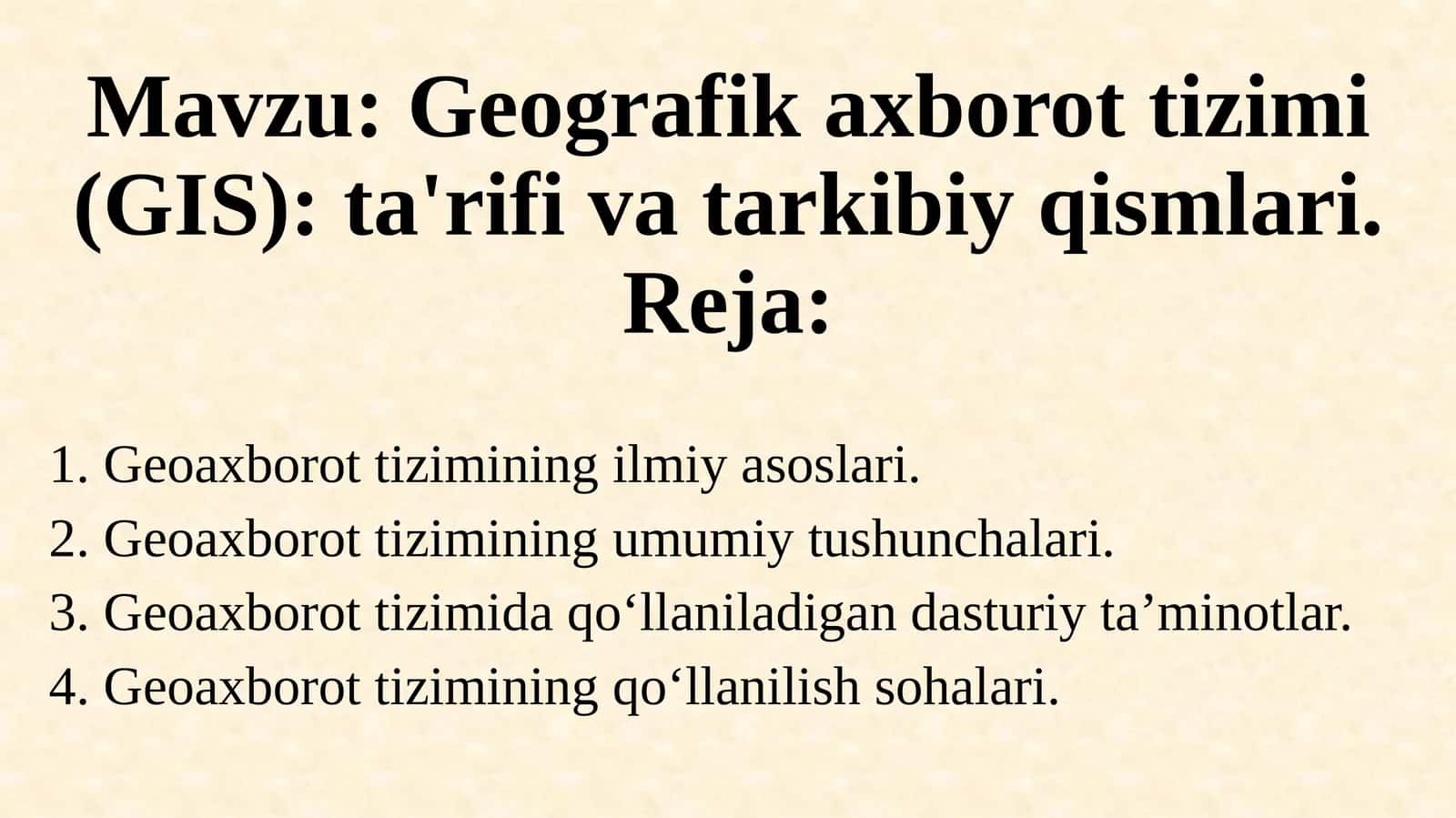 Geografik axborot tizimi (GIS): ta'rifi va tarkibiy qismlari 1