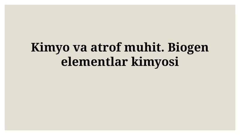 Kimyo va atrof muhit. Biogenelementlarkimyosi 1