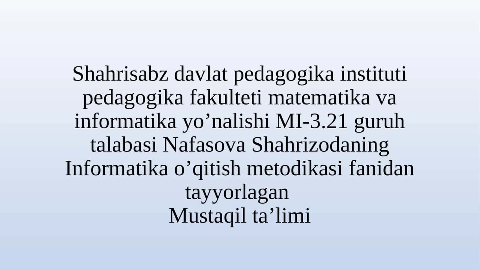 Informatika o‘qitish metodikasi 1