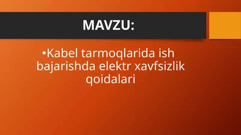 Kabel tarmoqlarida ish bajarishda elektr xavfsizlik qoidalari 1