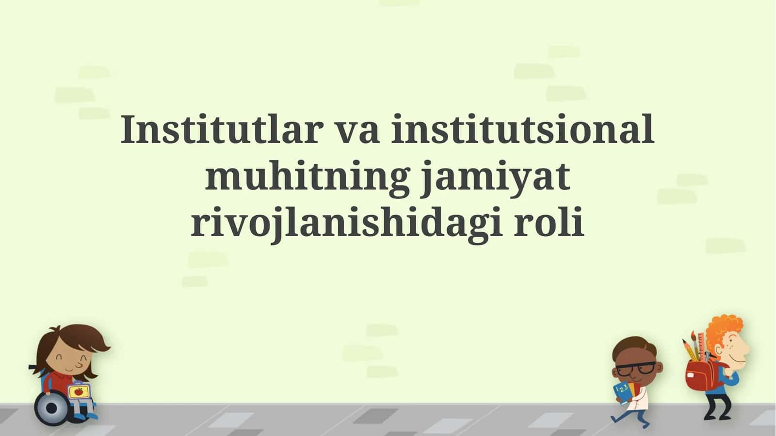 Institutlar va institutsional muhitning jamiyat rivojlanishidagi roli 1
