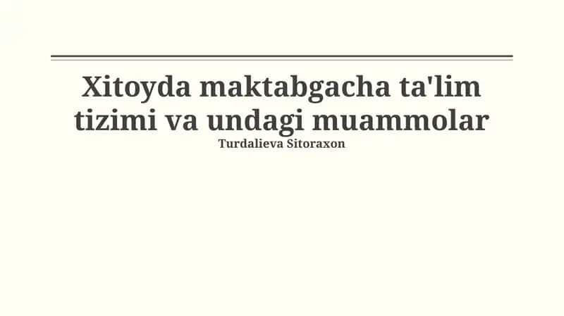 Xitoyda maktabgacha ta'lim tizimi va undagi muammolar 1