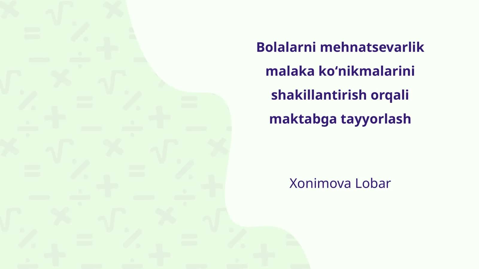 Bolalarni mehnatsevarlik malaka koʻnikmalarini shakillantirish orqali maktabga tayyorlash 1