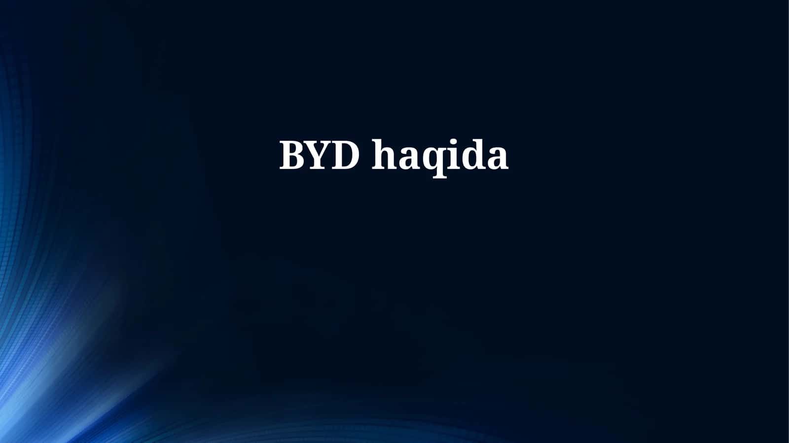 BYD haqida 1