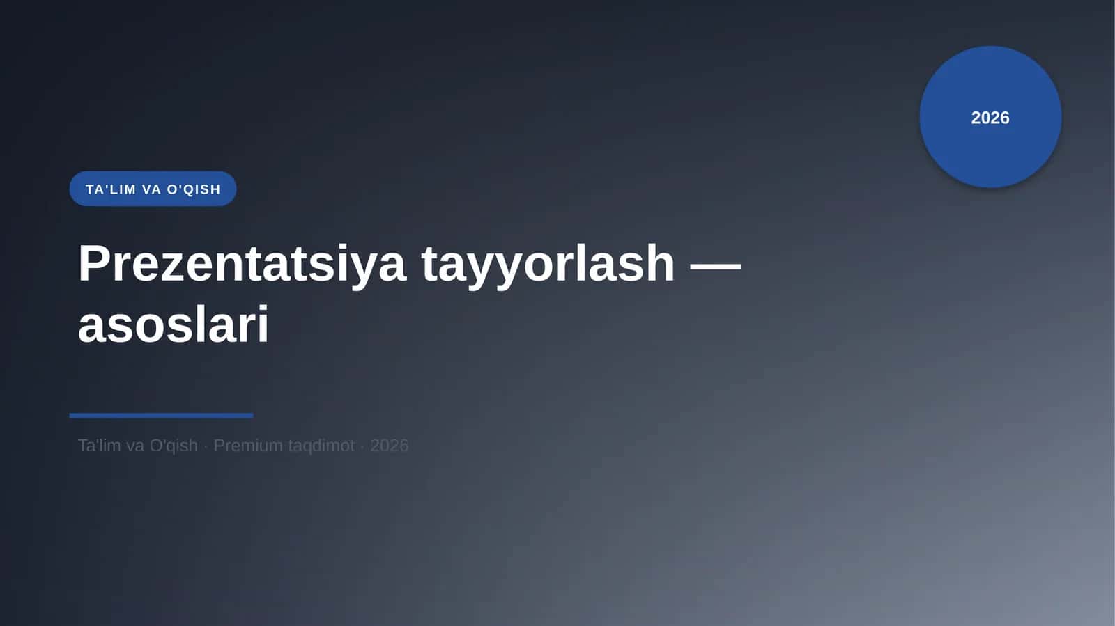 Prezentatsiya tayyorlash — asoslari 1