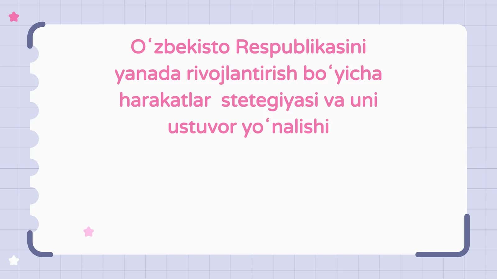 Oʻzbekiston Respublikasini yanada rivojlantirish boʻyicha harakatlar  stetegiyasi va uni ustuvor yoʻnalishi 1