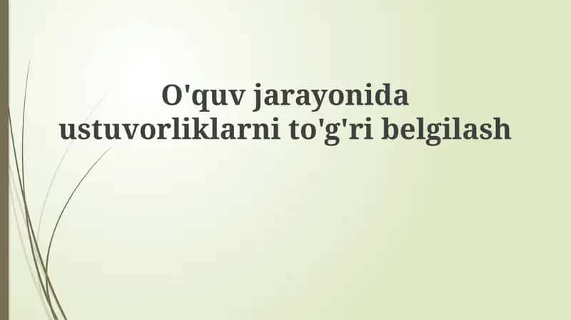 O'quv jarayonida ustuvorlikni belgilash 1