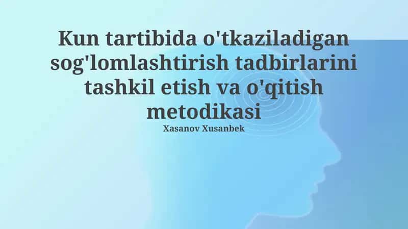 Salomatlikni Yaxshilash Tadbirlarini Tizimli Tartibda Tashkil Etish Metodologiyasi 1