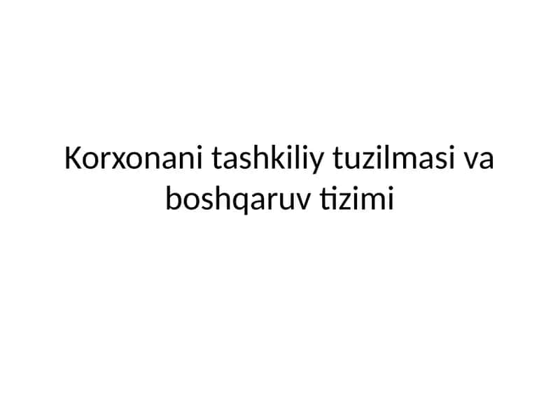 Korxonani tashkiliy tuzilmasi va boshqaruv tizimi 1