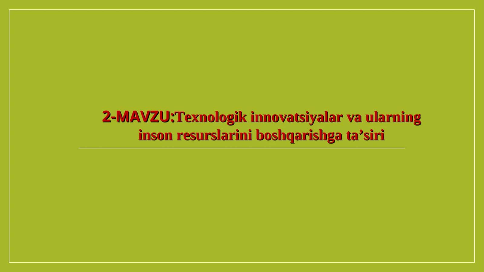 Texnologik innovatsiyalar va ularning inson resurslarini boshqarishga ta’siri 1