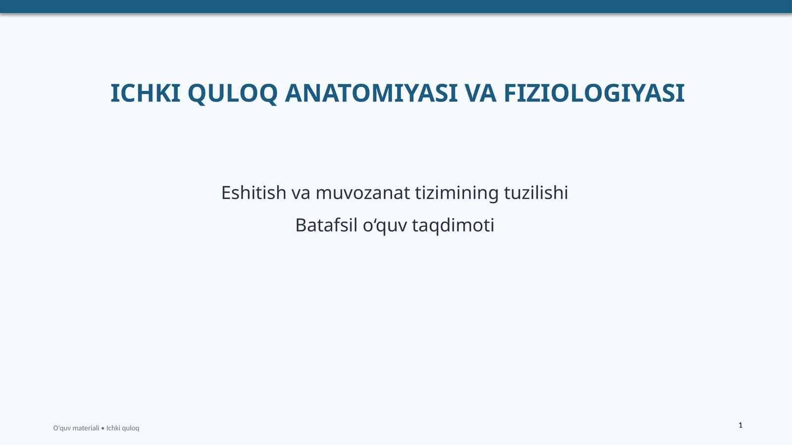 ICHKI QULOQ ANATOMIYASI VA FIZIOLOGIYASI 1