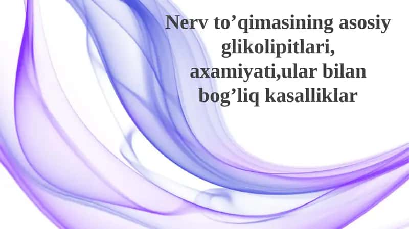 Nerv to'qimasining asosiy glikolipidlari 1