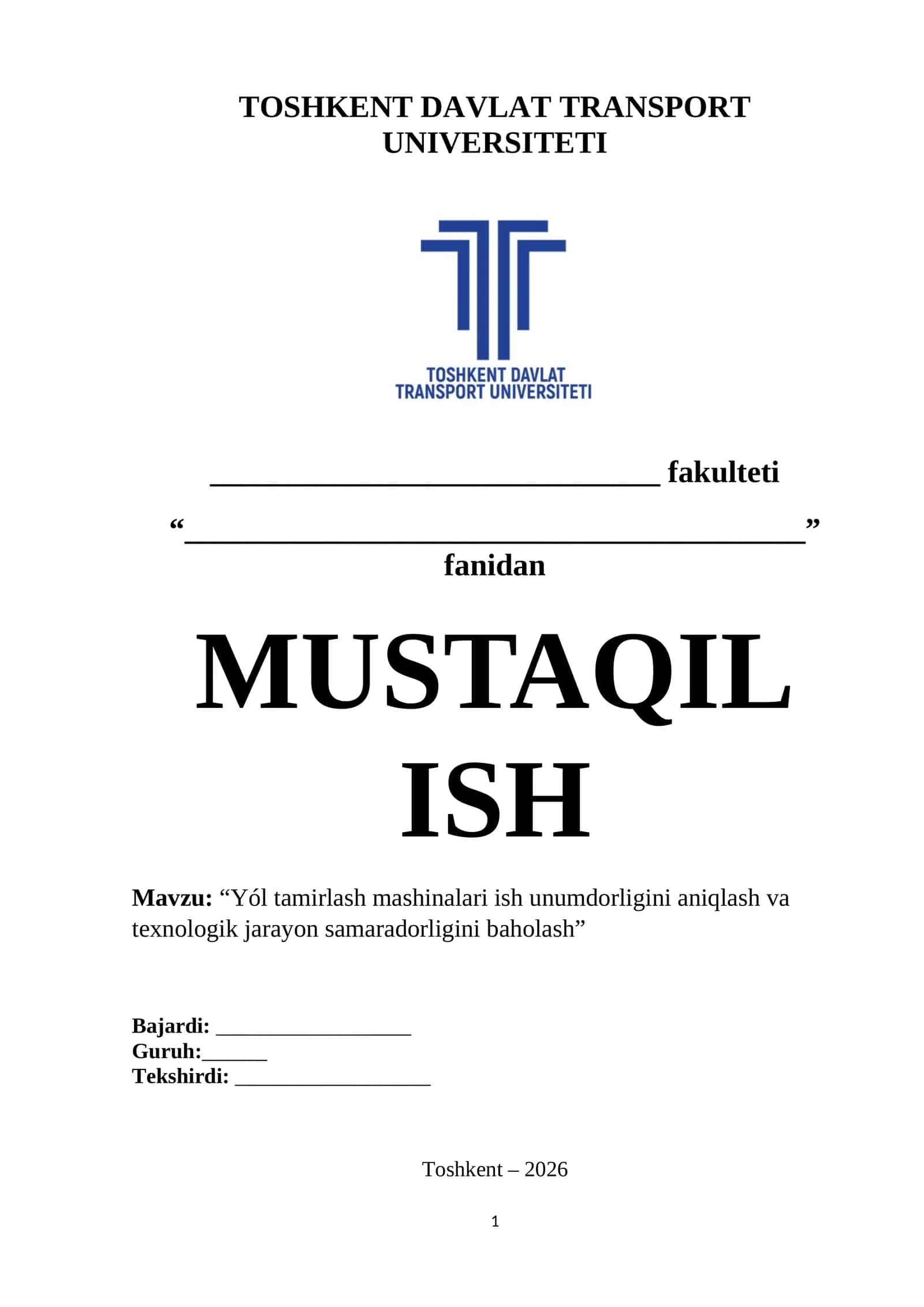 Mavzu: “Yól tamirlash mashinalari ish unumdorligini aniqlash va texnologik jarayon samaradorligini baholash” 1