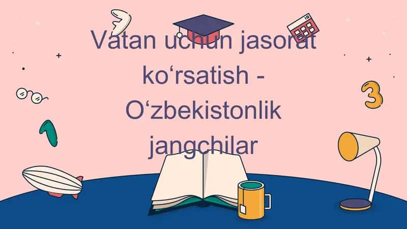 Vatan uchun jasorat ko‘rsatish - O‘zbekistonlik jangchilar 1