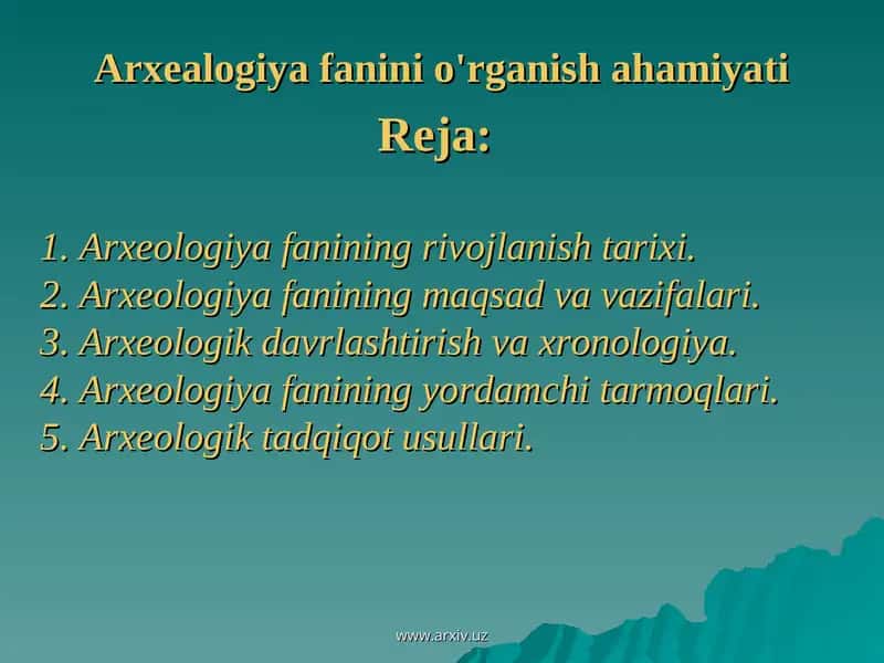 Arxeologiya fanini o'rganish ahamiyati 1