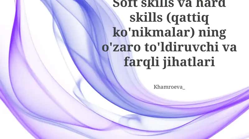 Yumshoq va qattiq ko'nikmalar 1