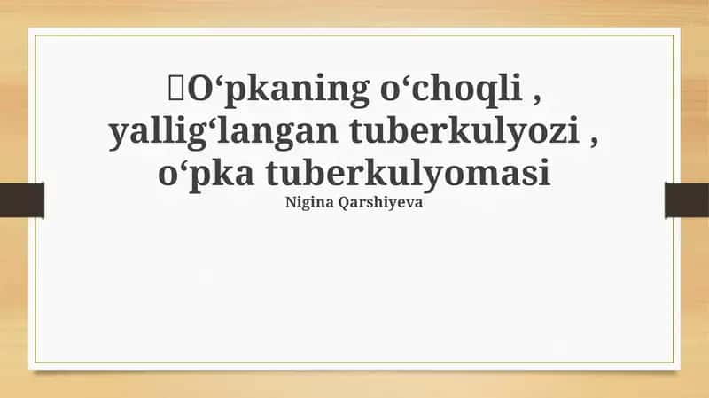 Oʻpkaning oʻchoqli, yalligʻlangan tuberkulyozi, oʻpka tuberkulyomasi 1
