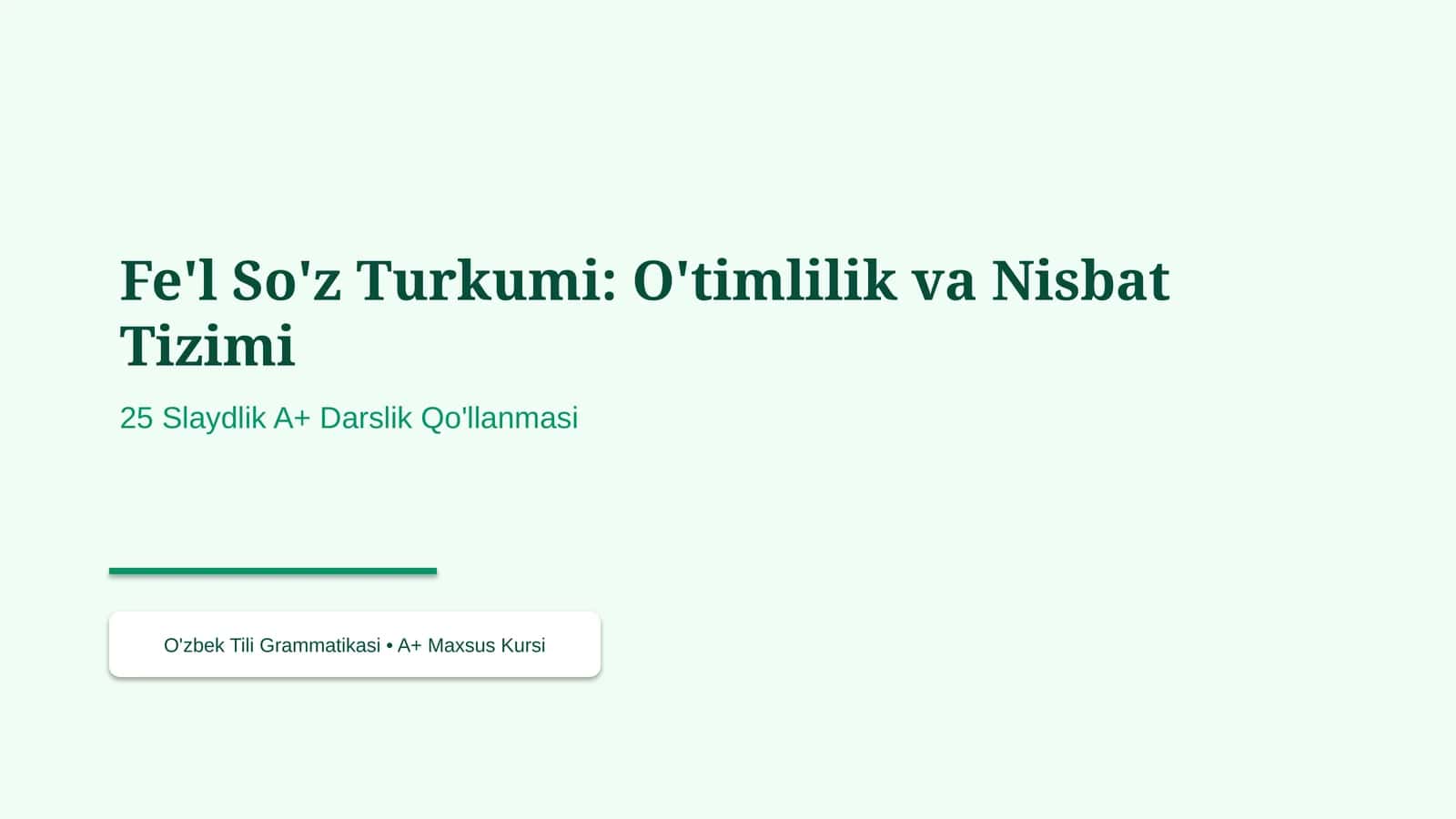 Fe'l So'z Turkumi: O'timlilik va Nisbat Tizimi 1