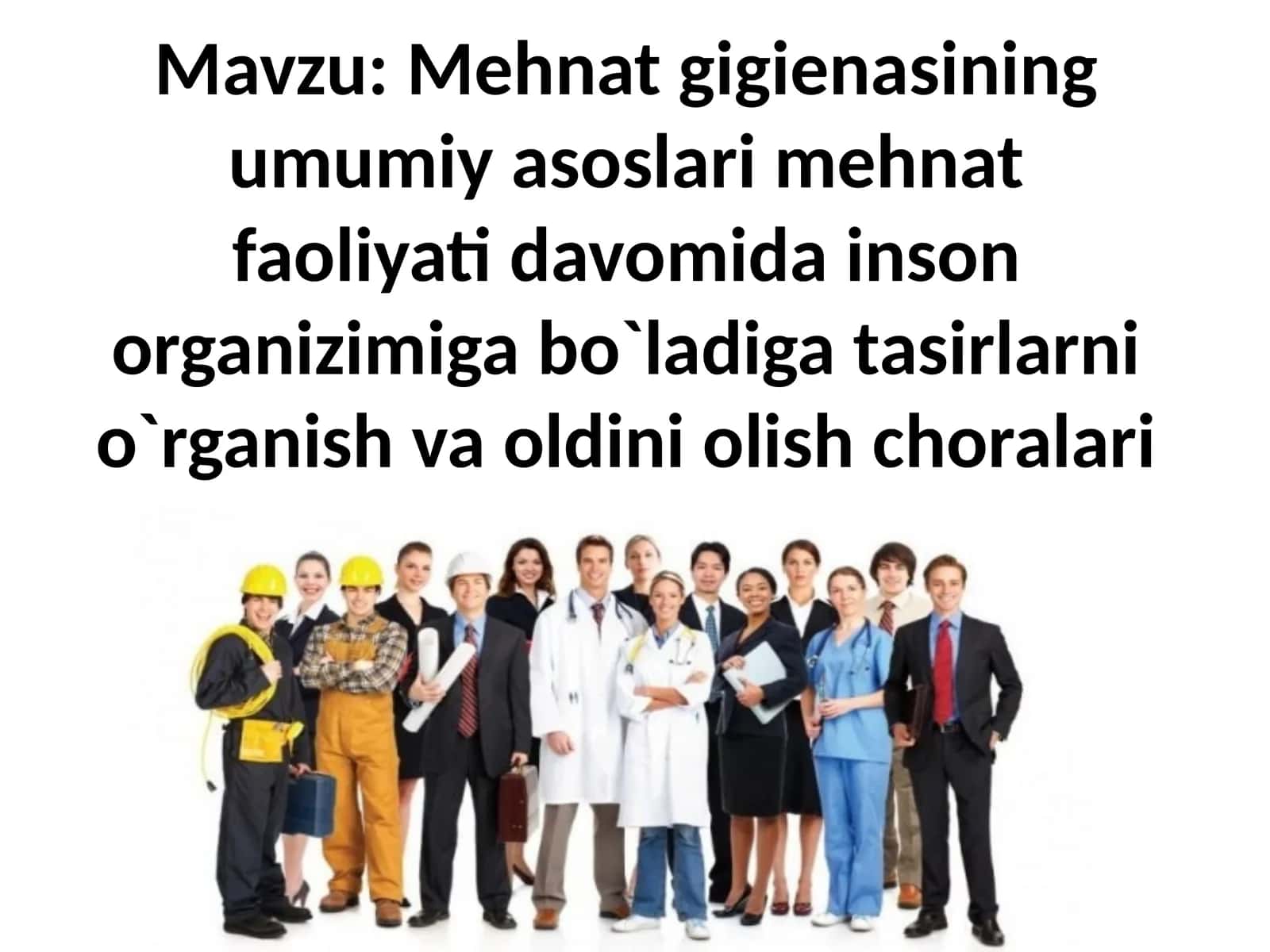 Mehnatgigiyenasi-umumiygigiyena fanining bir bo‘lagi bo‘lib, mehnat jarayoni va ishlab chiqarish muhitisharoitlarining organizmga ta’siri 1