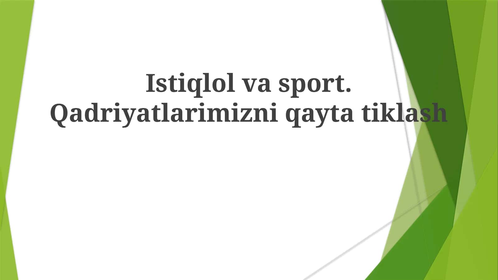Istiqlol va sport. Qadriyatlarimizni qayta tiklash 1