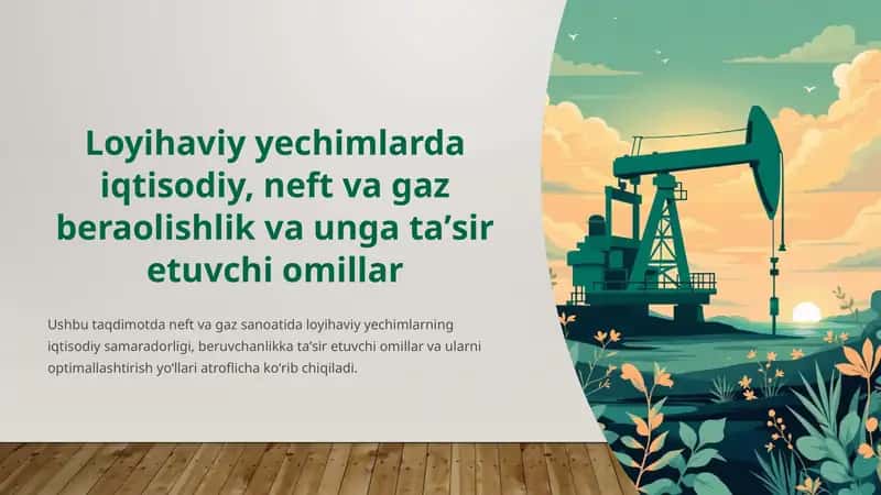 Loyihaviy yechimlarda iqtisodiy, neft va gaz beraolishlik va unga taʼsir etuvchi omillar 1