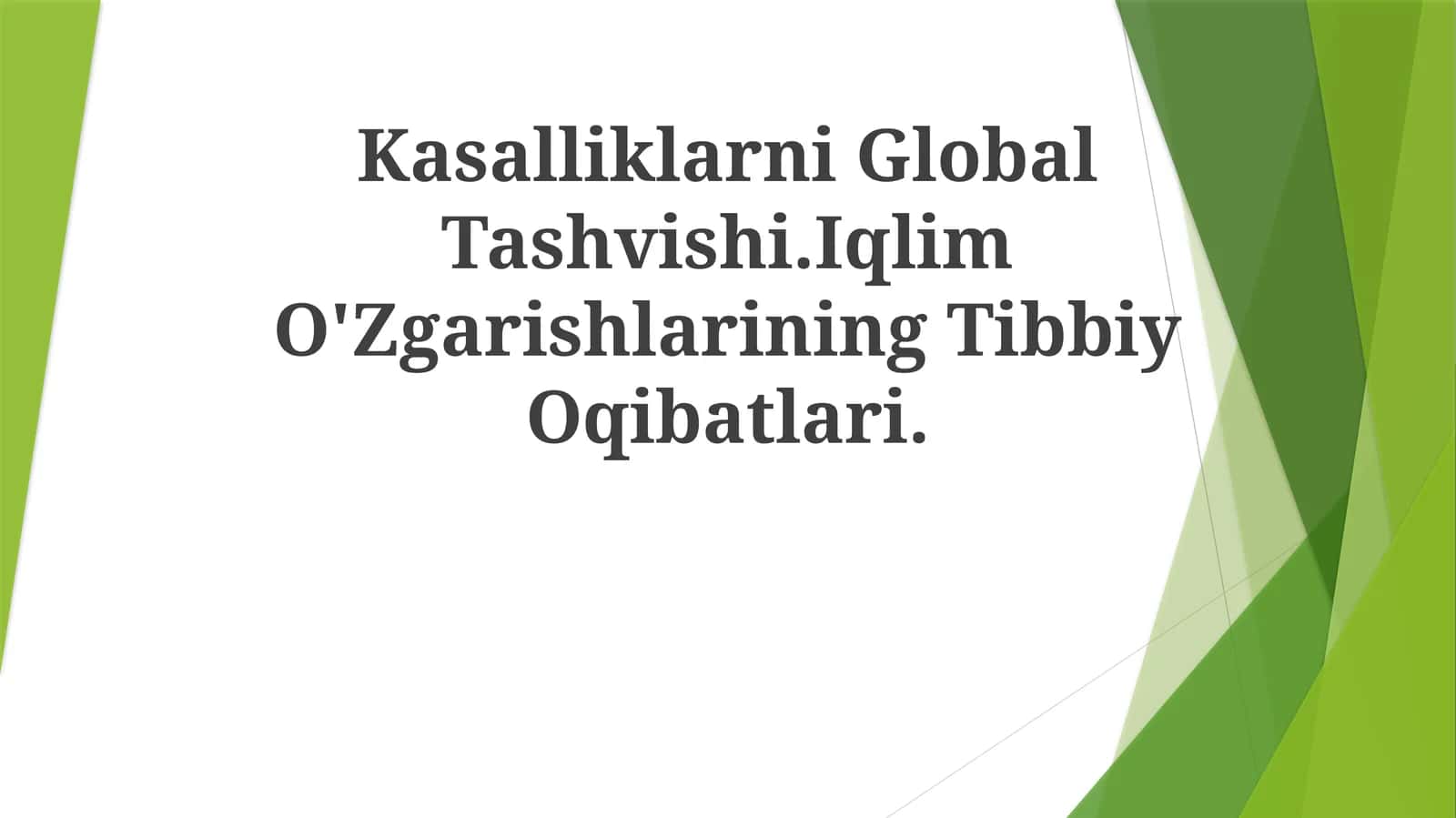 Kasalliklarni Global Tashvishi. Iqlim O'Zgarishlarining Tibbiy Oqibatlari 1