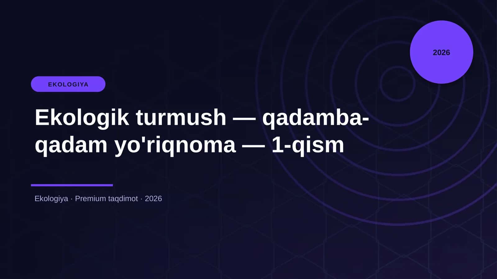 Ekologik turmush — qadamba-qadam yo'riqnoma — 1-qism 1